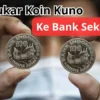 Bank Tawar Harga Segini, Tukar Uang Kuno Ke Bank Sekarang!