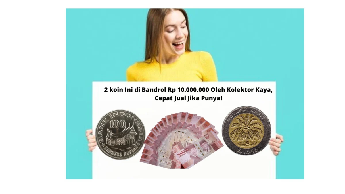 2 koin Ini di Bandrol Rp 10.000.000 Oleh Kolektor Kaya, Cepat Jual Jika Punya!