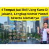 4 Tempat Jual Beli Uang Kuno Di Jakarta, Lengkap Nomor Ponsel Beserta Alamatnya