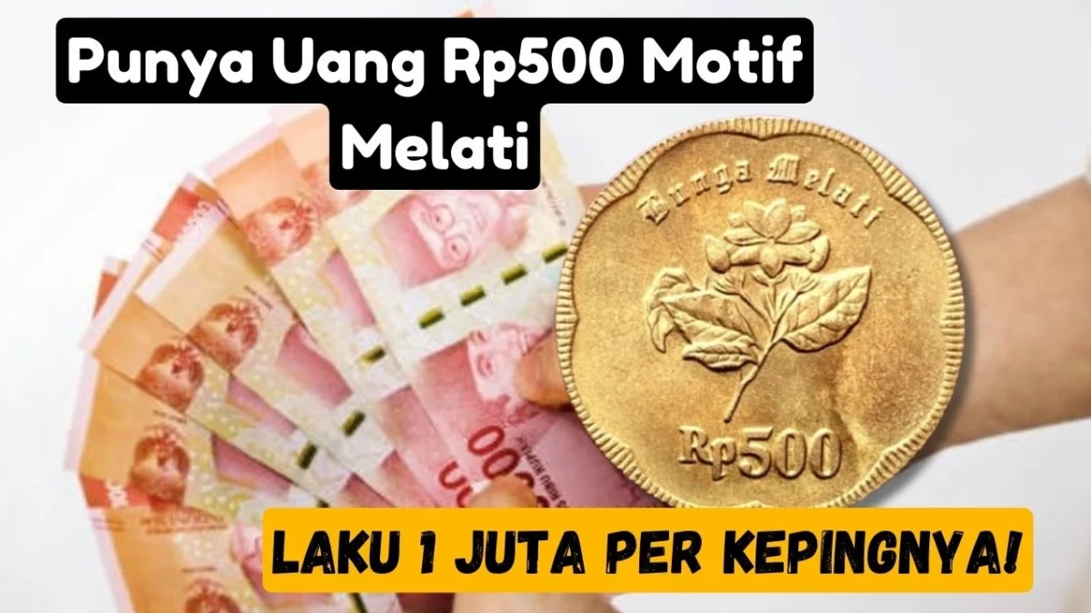 Buruan Jual Jika Punya Uang Koin Rp500 Motif Melati, Bisa Laku Rp1 Juta Per Kepingnya!