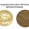 Siap-Siap Jadi Kaya Dadakan, Jual Uang Koin Kuno Tahun 1991 Di Hargai Rp10 Juta Perkeping