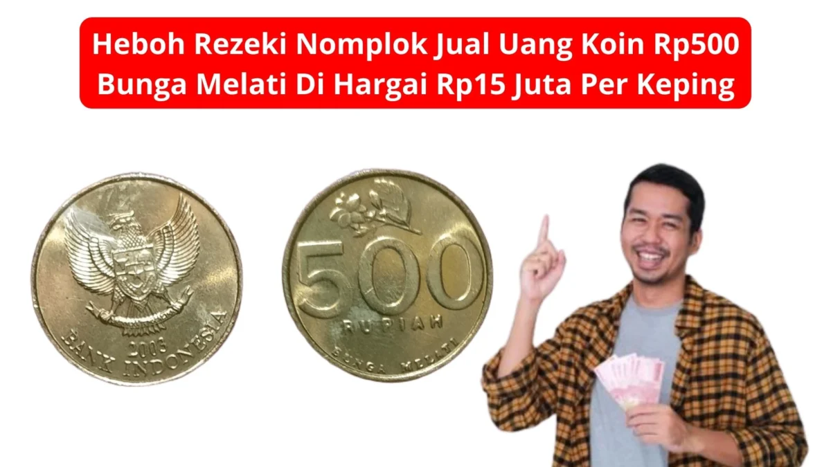 Heboh Rezeki Nomplok Jual Uang Koin Rp500 Bunga Melati Di Hargai Rp15 Juta Per Keping