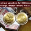 Cara Ampuh Jual Uang Koin Rp1000 Kelapa Sawit Seharga 3 Motor Yamaha Nmax
