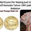 Tembus Rp10 Juta Per Keping Jual Uang Koin Rp50 Motif Komodo Tahun 1991 Jadi Incaran Kolektor