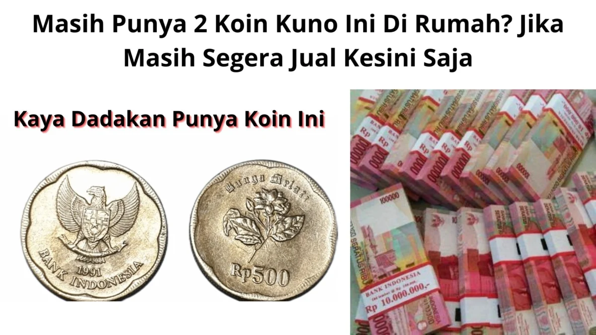 6 Koin Kuno Yang Sedang Di Cari Kolektor Sultan, No 5 Dan 6 Di bandrol Rp100 Juta