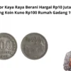 Kolektor Kaya Raya Berani Hargai Rp10 Juta Untuk Uang Koin Kuno Rp100 Rumah Gadang 1978