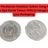 Jadi Perebutan Kolektor Sultan Uang Koin Kuno Rp5 Perak Tahun 1970 Di Hargai Rp10 Juta Perkeping