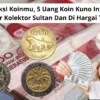 Cek Koleksi Koinmu, 5 Uang Koin Kuno Ini Sedang Diincar Kolektor Sultan Dan Di Hargai Tinggi