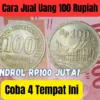 Dibandrol Rp100 Juta, Cara Jual Uang 100 Rupiah, Coba 4 Tempat Ini