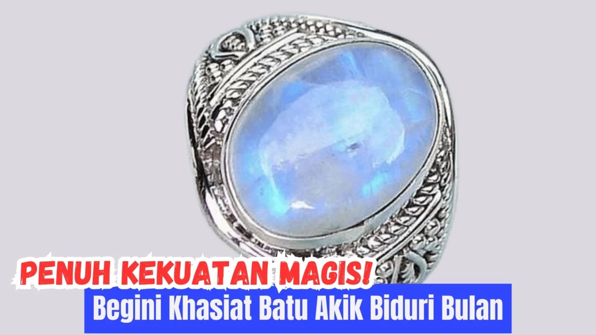 Penuh Kekuatan Magis! Begini Khasiat Batu Akik Biduri Bulan