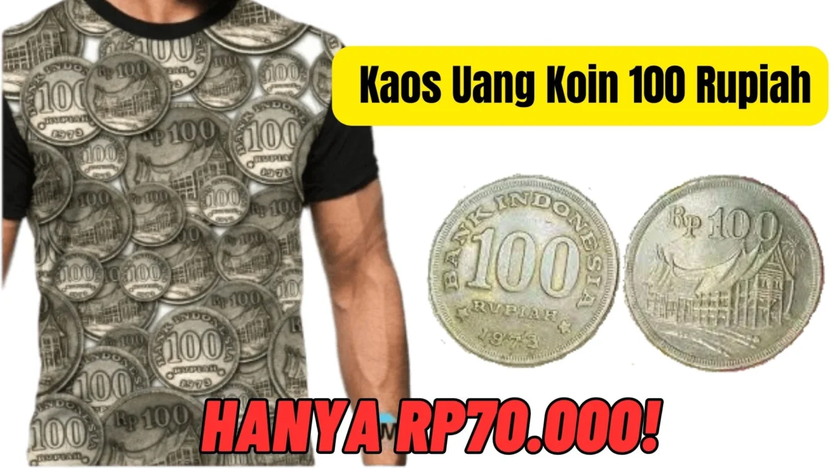 Dengan Uang Rp70.000 Kamu Bisa Miliki Kaos Uang Koin 100 Rupiah, Simak Penjelasannya!