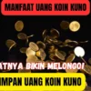 Jangan Buang Uang Koin Kuno, Manfaatnya Bikin Melongo!