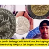 Koletor Jambi Sedang Cari 8 Koin Kuno, Per kepingnya Dibandrol Rp 100 Juta, Cek Segera Alamatnya