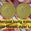 Ini Trik Menjual Uang Koin Kuno Rp500 Melati Agar Dihargai Ratusan Juta Rupiah!