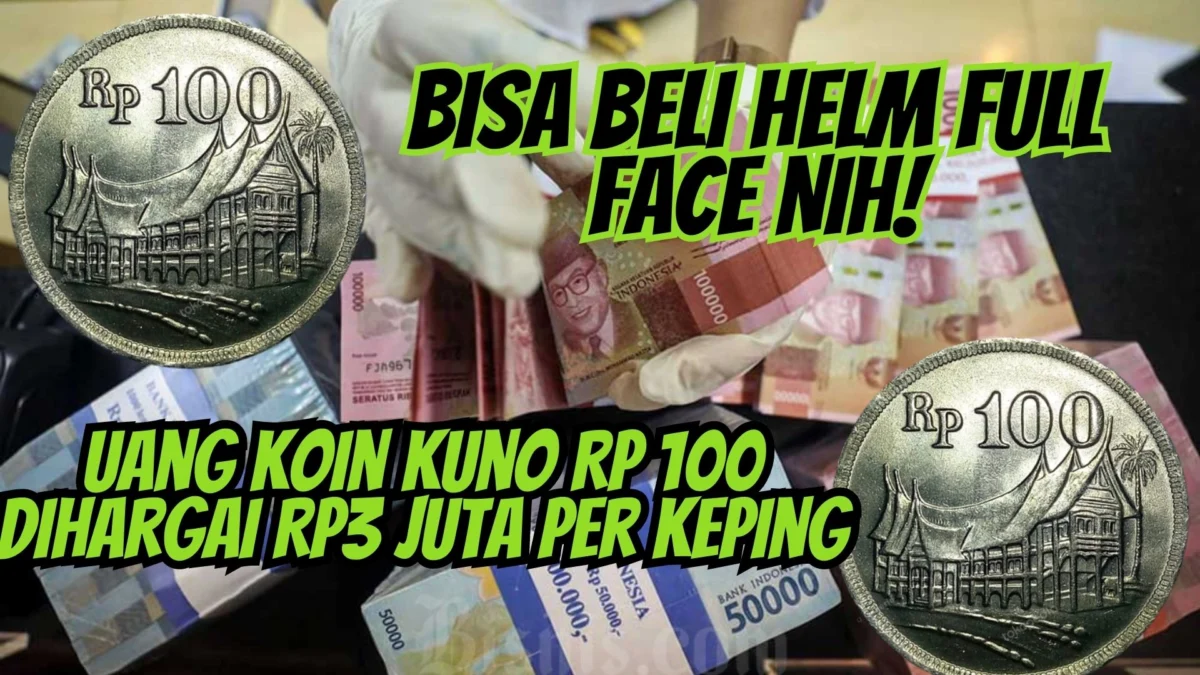 Uang Koin Kuno Rp 100 Dihargai Rp3 Juta Per Keping, Bisa Beli Helm Full Face Nih!