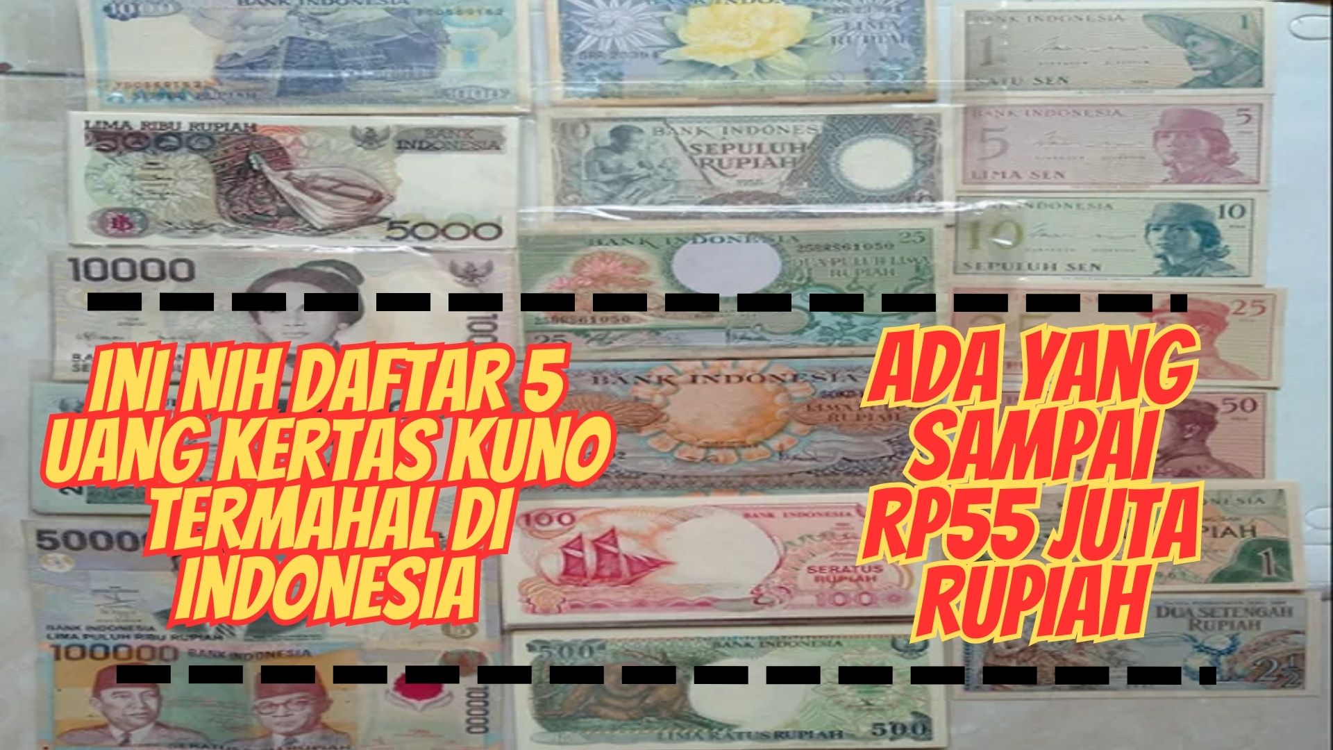 Ini Nih Daftar 5 Uang Kertas Kuno Termahal Di Indonesia Ada Yang