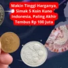 Makin Tinggi Harganya, Simak 5 Koin Kuno Indonesia, Paling Akhir Tembus Rp 100 Juta