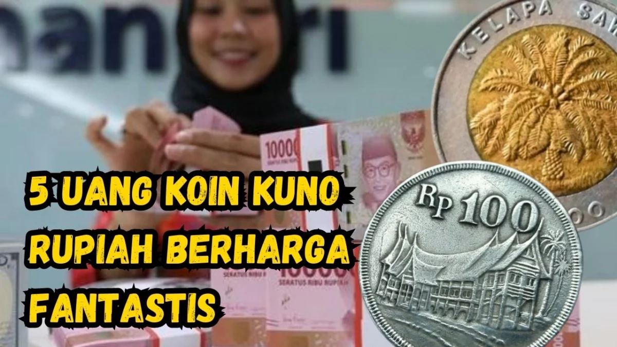 Deretan 5 Uang Koin Kuno Rupiah Berharga Fantastis, Bisa Bikin Dompetmu Tebal Berisi