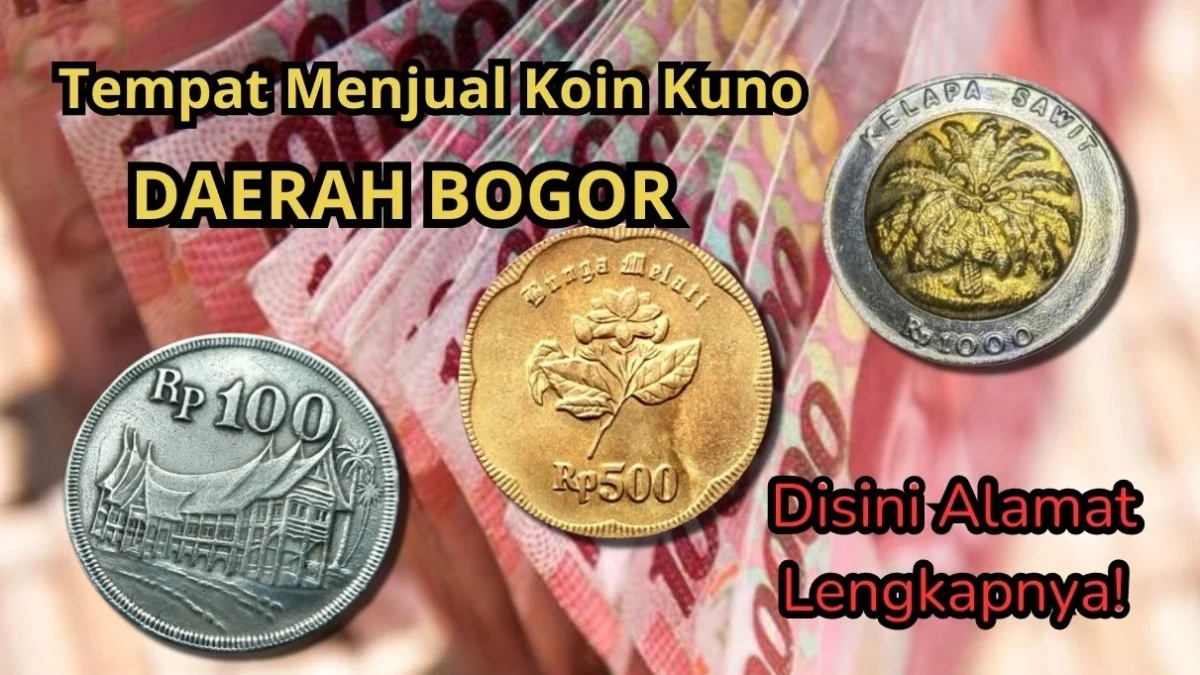 Tempat Menjual Koin Kuno Daerah Bogor, Disini Alamatnya!