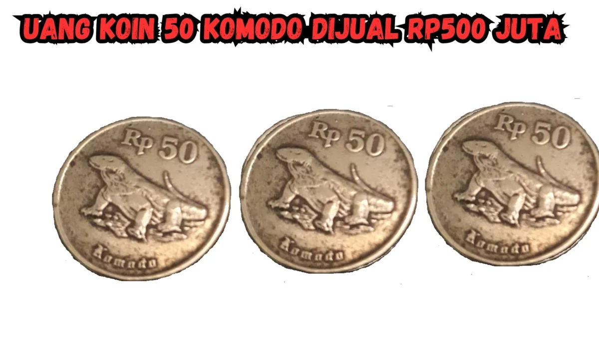 Uang Koin 50 Komodo Dijual Rp500 Juta, Benarkah?