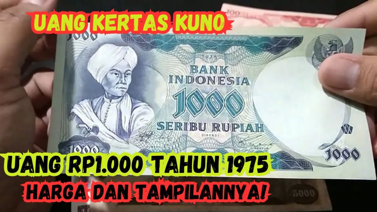 Uang Kuno Rp1.000 Tahun 1975 Gambar Pangeran Diponegoro, Harga dan Tampilannya!