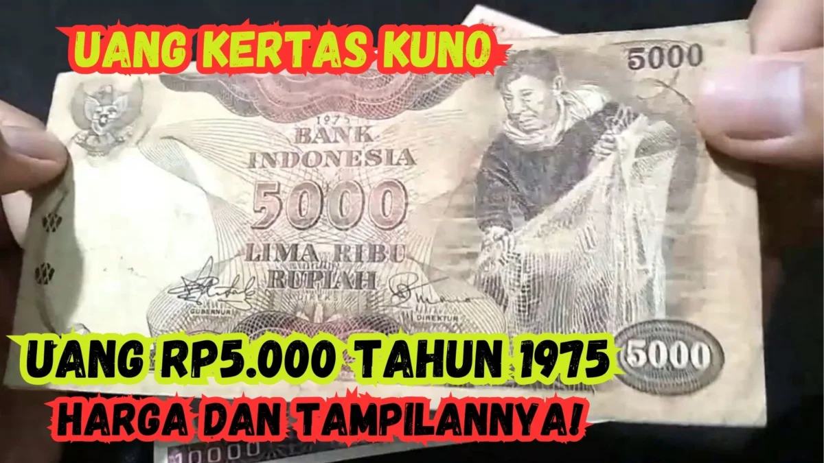 Uang Kertas Kuno Rp5.000 Tahun 1975, Harga dan Cara Jualnya!