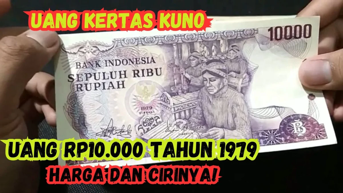Uang Rp10.000 Tahun 1979 Gamelan, Harga dan Cirinya!