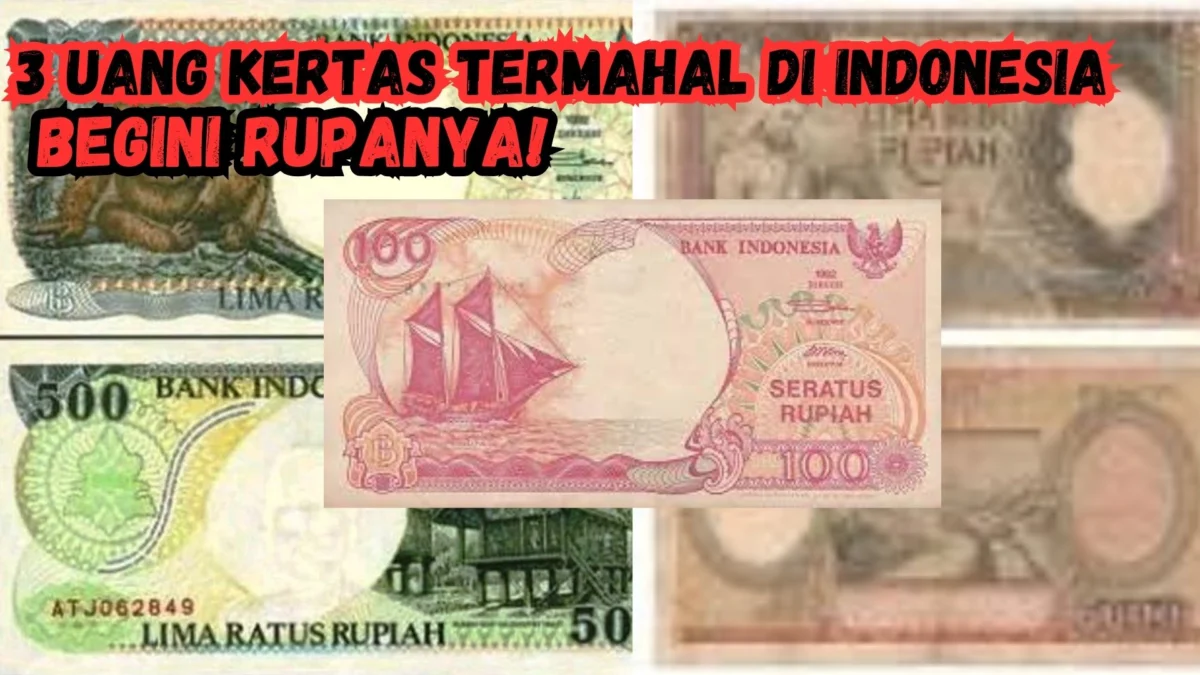 3 Uang kertas termahal di Indonesia, Apa Kamu Miliki Salah Satunya?