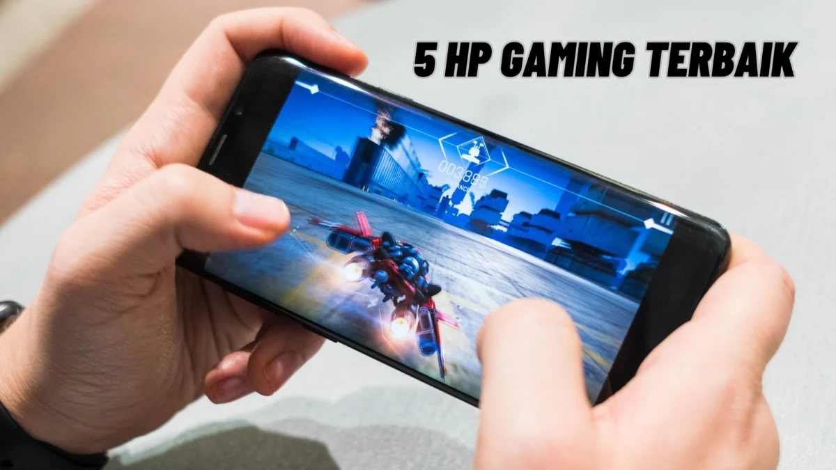 5 HP Gaming Terbaik untuk Pengalaman Gaming Maksimal, Penasaran? Yuk Kepoin