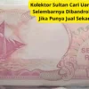 Kolektor Sultan Cari Uang Kertas Ini, Selembarnya Dibandrol Rp 50 Juta, Jika Punya Jual Sekarang Juga