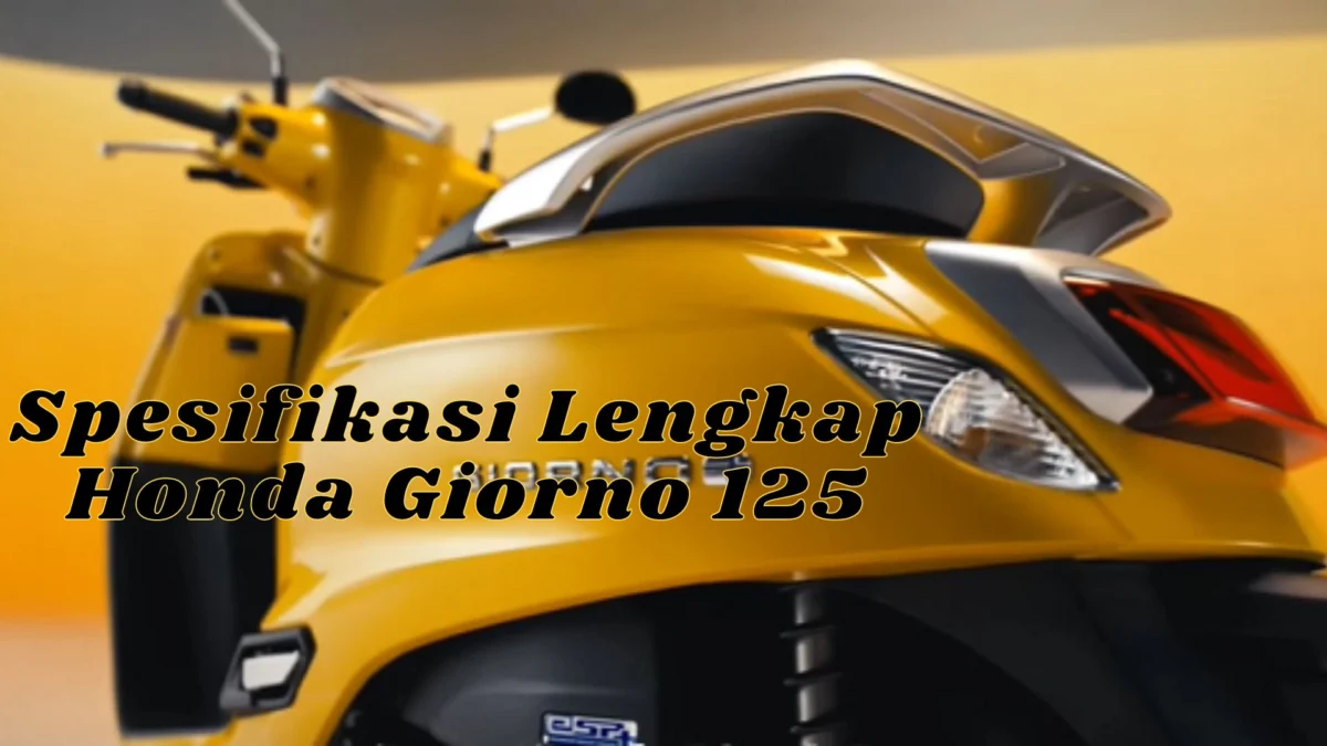 Spesifikasi Lengkap Honda Giorno 125, Performa dan Keamanan dalam Gaya Retro!