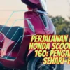 Perjalanan dengan Honda Scoopy Stylo 160: Pengalaman Sehari-hari