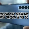 Mengungkap Kekuatan Nokia Oxygen Ultra 5G, Cek Selengkapnya Disini!