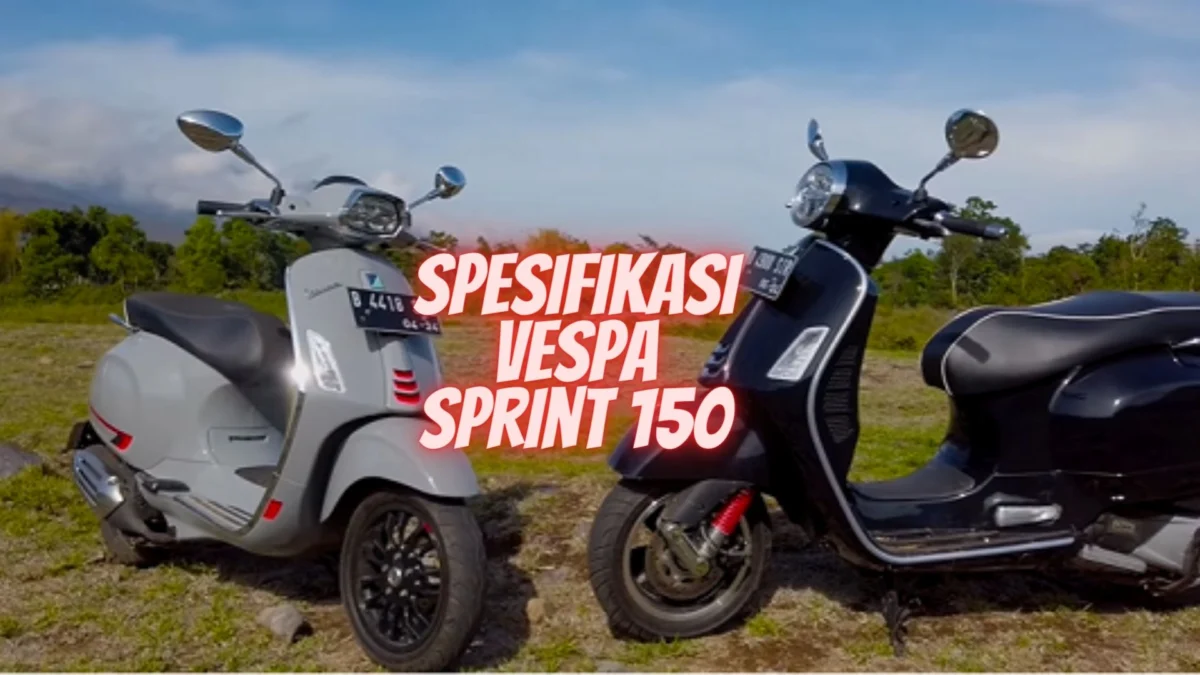 Spesifikasi Vespa Sprint 150: Performa dan Desain yang Elegan