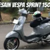 Desain Vespa Sprint 150: Sentuhan Klasik dengan Sentuhan Modern