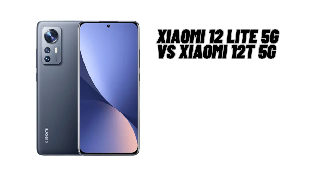 Perbandingan Xiaomi 12 Lite 5G vs Xiaomi 12T 5G, Simak Penjelasannyha Disini