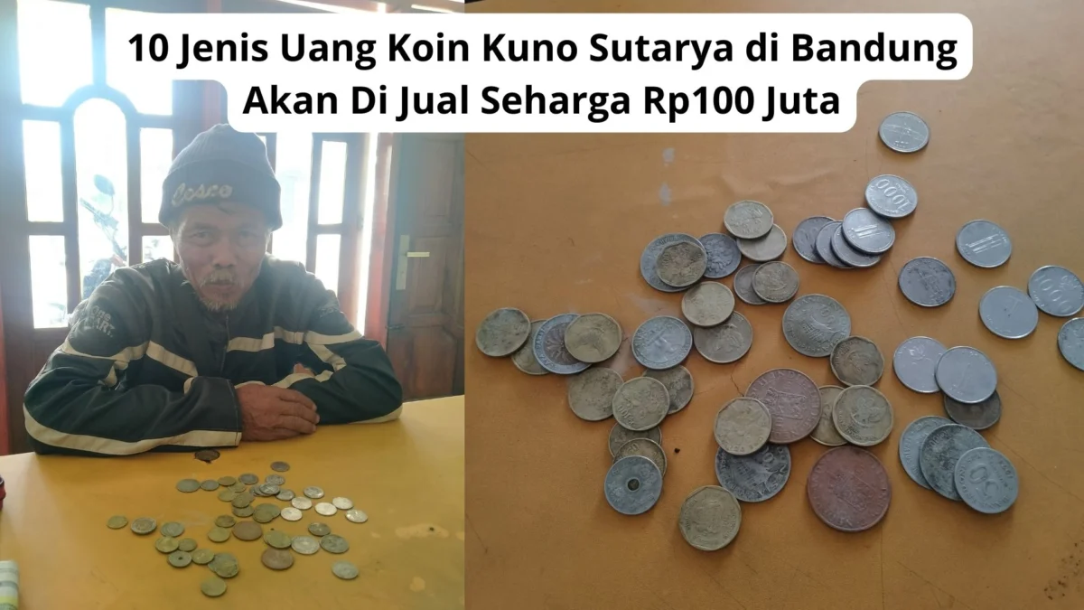 10 Jenis Uang Koin Kuno Sutarya di Bandung Akan Di Jual Seharga Rp100 Juta