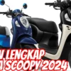 Review Lengkap Honda Scoopy 2024: Desain dan Fitur Terbarunya!