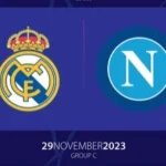 Prediksi Pertandingan Real Madrid Vs Napoli Pada Matchday Liga Champions 2023/2024