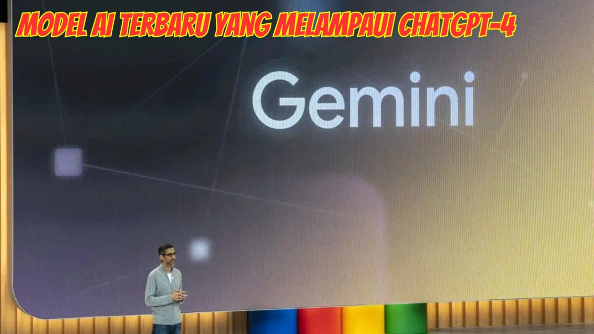 WOW! Google Meluncurkan Gemini, Model AI Terbaru yang Melampaui ChatGPT-4