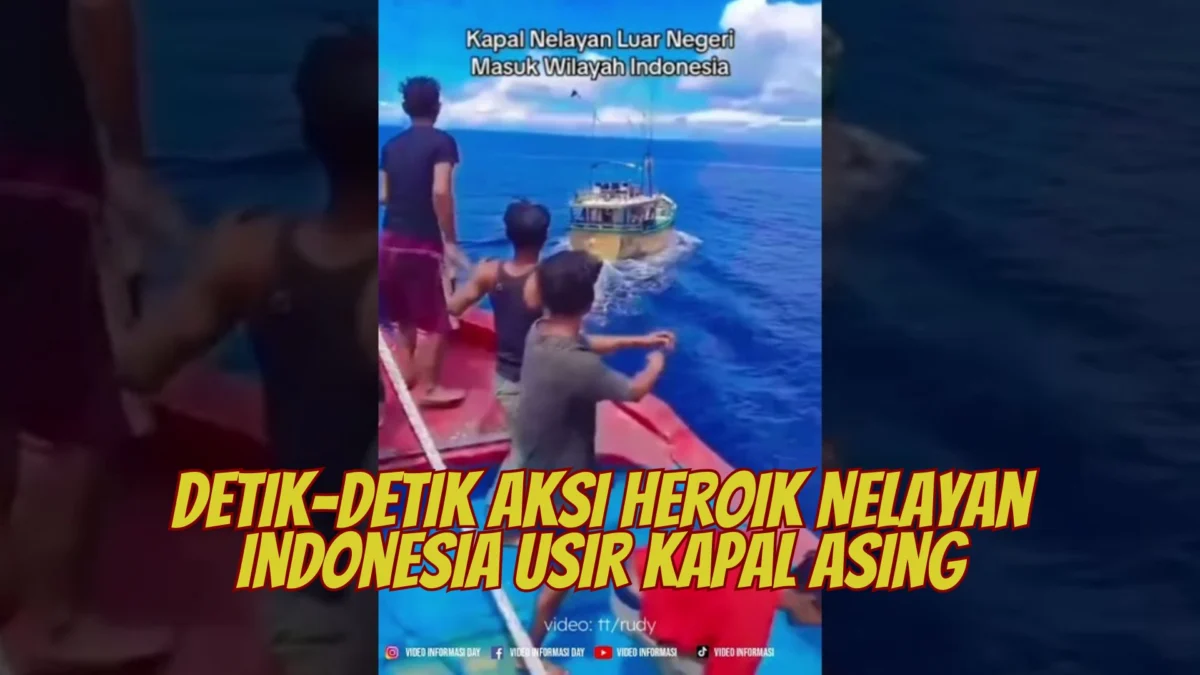 Aksi Heroik Nelayan Indonesia, Usir Kapal Asing dan Pertahankan Kedaulatan Laut