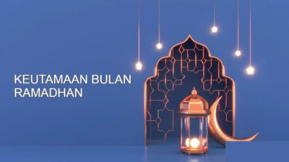 Ini Dia 10 Keutamaan Bulan Ramadan: Keistimewaan dan Berkah yang Berlimpah