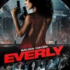 Sinopsis Film Everly, Kisah Wanita Selamatkan Keluarganya dari Penjahat