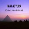 Hari Asyura 10 Muharram: Memperingati 17 Peristiwa Penting dalam Sejarah Islam